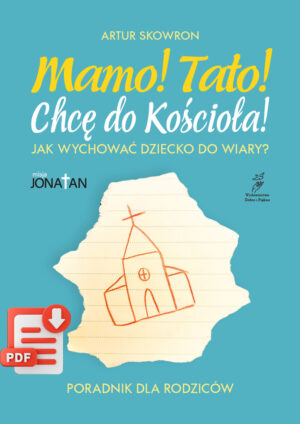 Mamo! Tato! Chcę do Kościoła! (PDF)