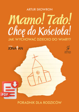Mamo! Tato! Chcę do Kościoła! (PDF)
